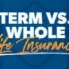 Life Insurance vs. Term Insurance: Which One is Worth Your Money?